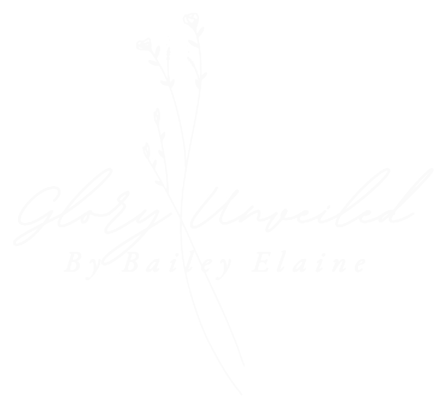 Glory Unveiled by Bailey Elaine